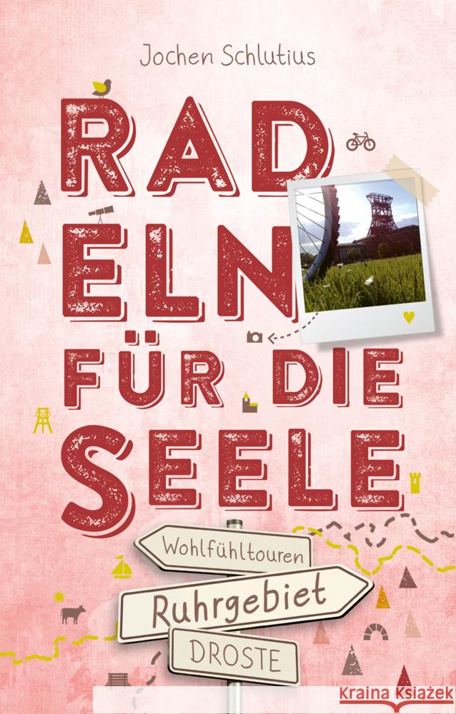 Ruhrgebiet. Radeln für die Seele Schlutius, Jochen 9783770022359 Droste