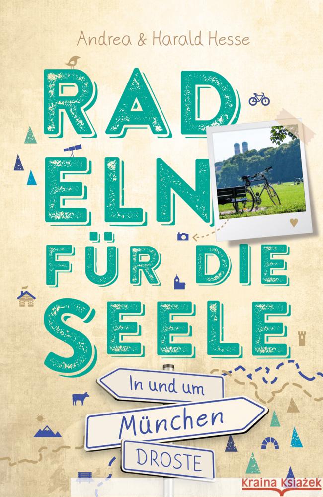 In und um München. Radeln für die Seele Hesse, Andrea, Hesse, Harald 9783770023172 Droste