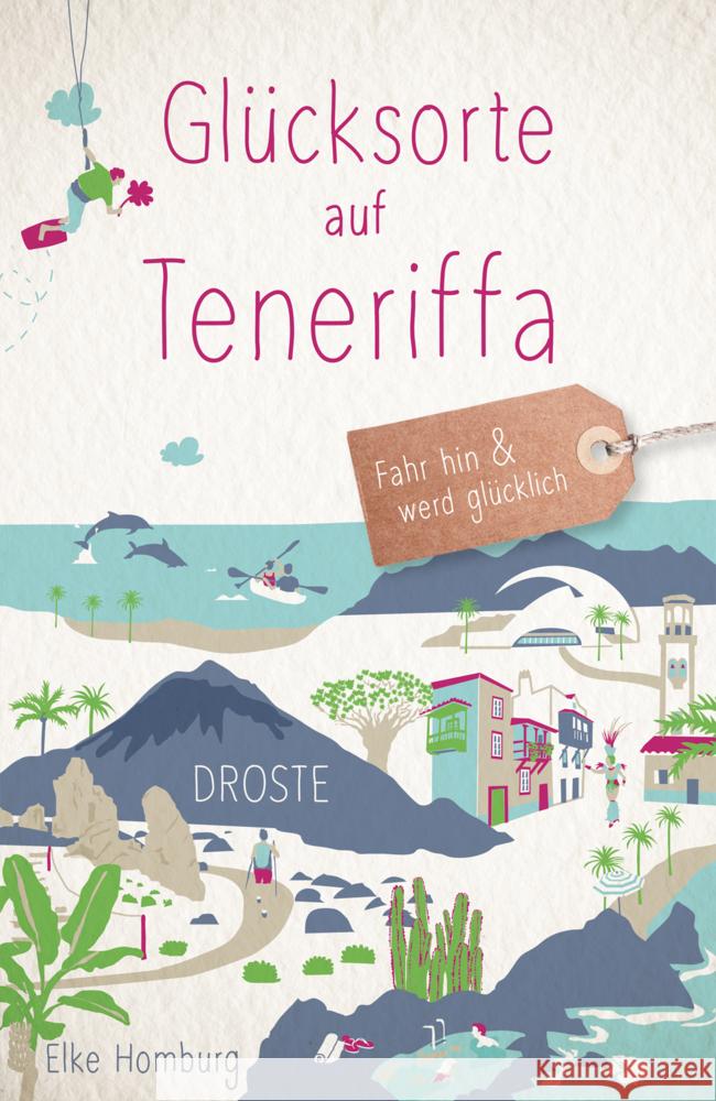 Glücksorte auf Teneriffa Homburg, Elke 9783770023981