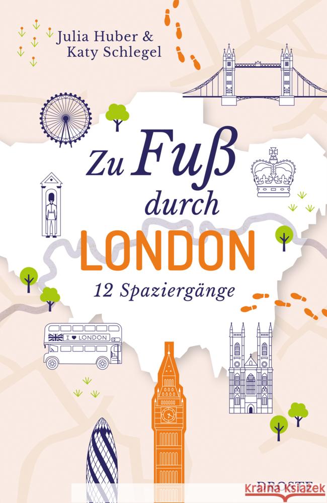 Zu Fuß durch London Huber, Julia, Schlegel, Katy 9783770024636