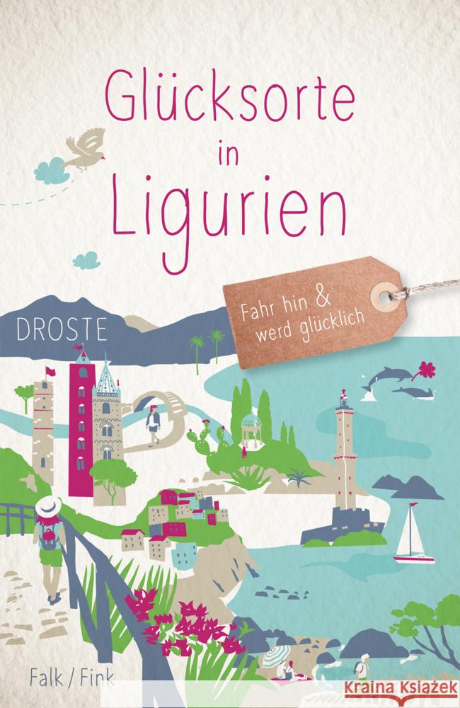 Glücksorte in Ligurien Falk, Stephan, Fink, Anne 9783770024872 Droste