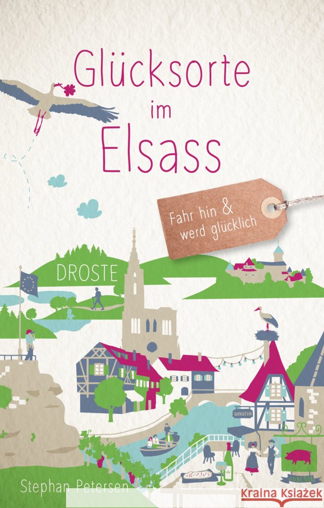 Glücksorte im Elsass Petersen, Stephan 9783770025183