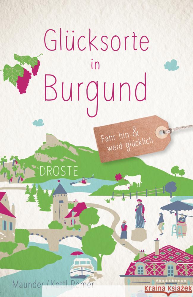 Glücksorte in Burgund Maunder, Hilke, Kettl-Römer, Barbara 9783770025534