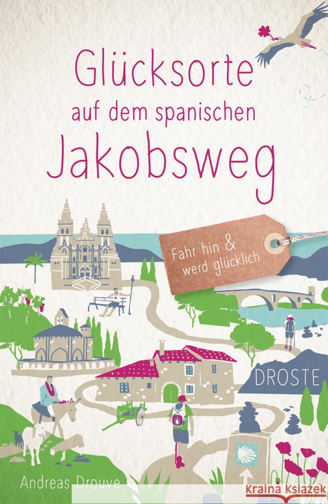 Glücksorte auf dem spanischen Jakobsweg Drouve, Andreas 9783770025725