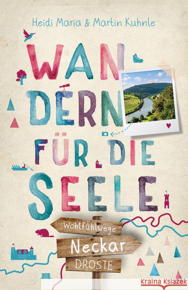 Neckar. Wandern für die Seele Kuhnle, Heidi Maria, Kuhnle, Martin 9783770025862 Droste