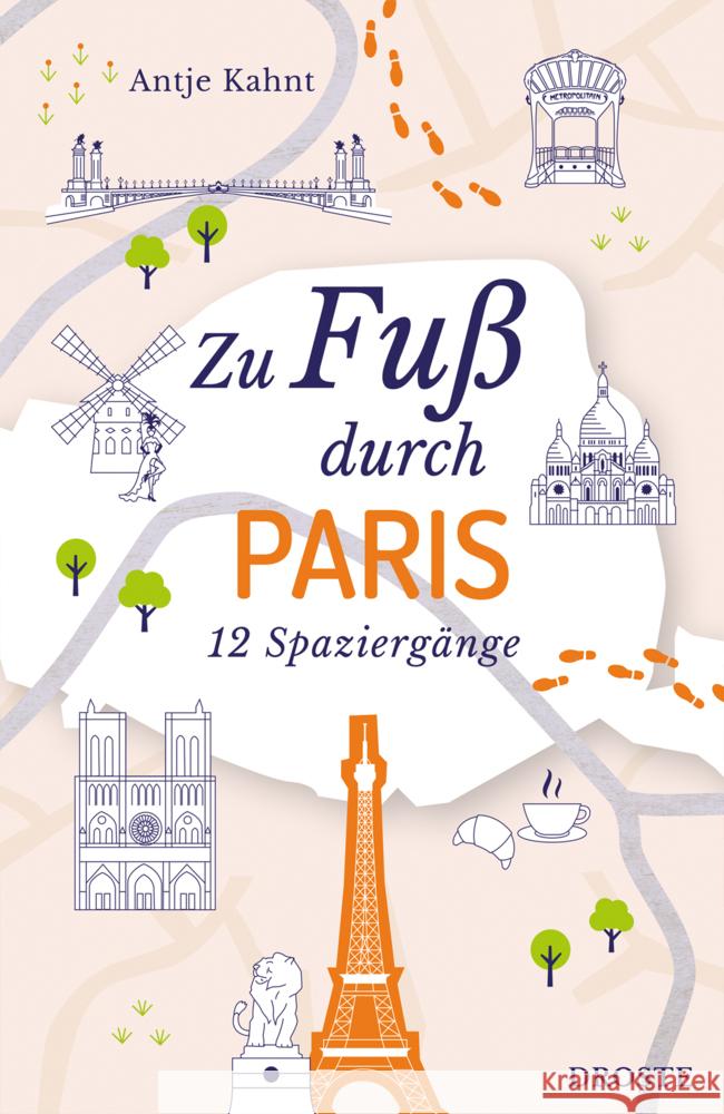 Zu Fuß durch Paris Kahnt, Antje 9783770025909 Droste