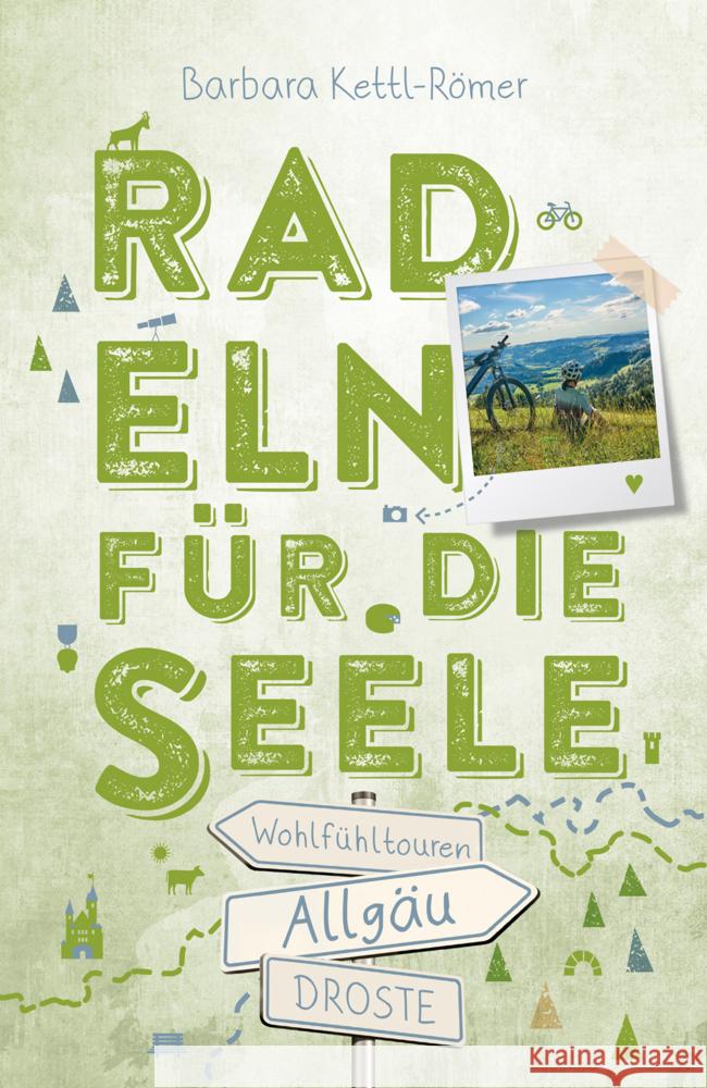 Allgäu. Radeln für die Seele Kettl-Römer, Barbara 9783770025985 Droste