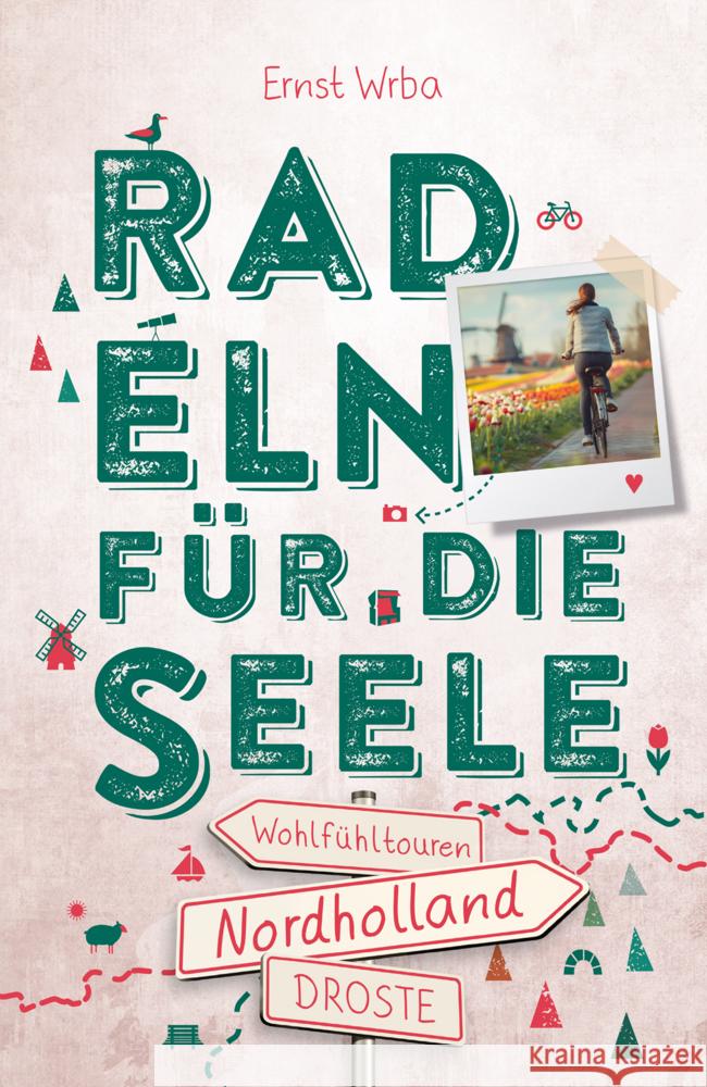 Nordholland. Radeln für die Seele Wrba, Ernst 9783770026067 Droste
