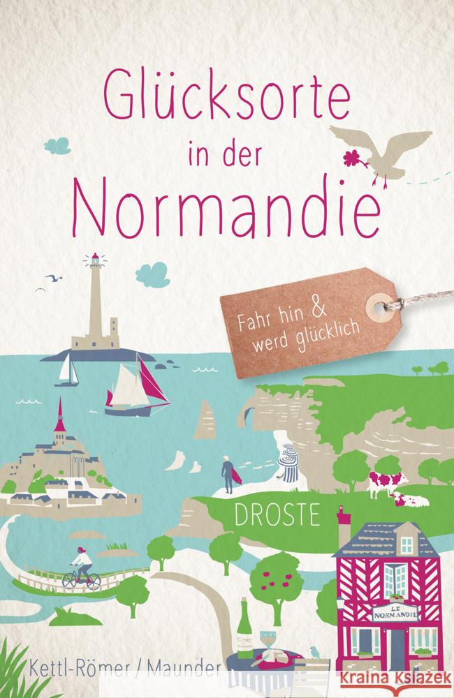 Glücksorte in der Normandie Kettl-Römer, Barbara, Maunder, Hilke 9783770026241