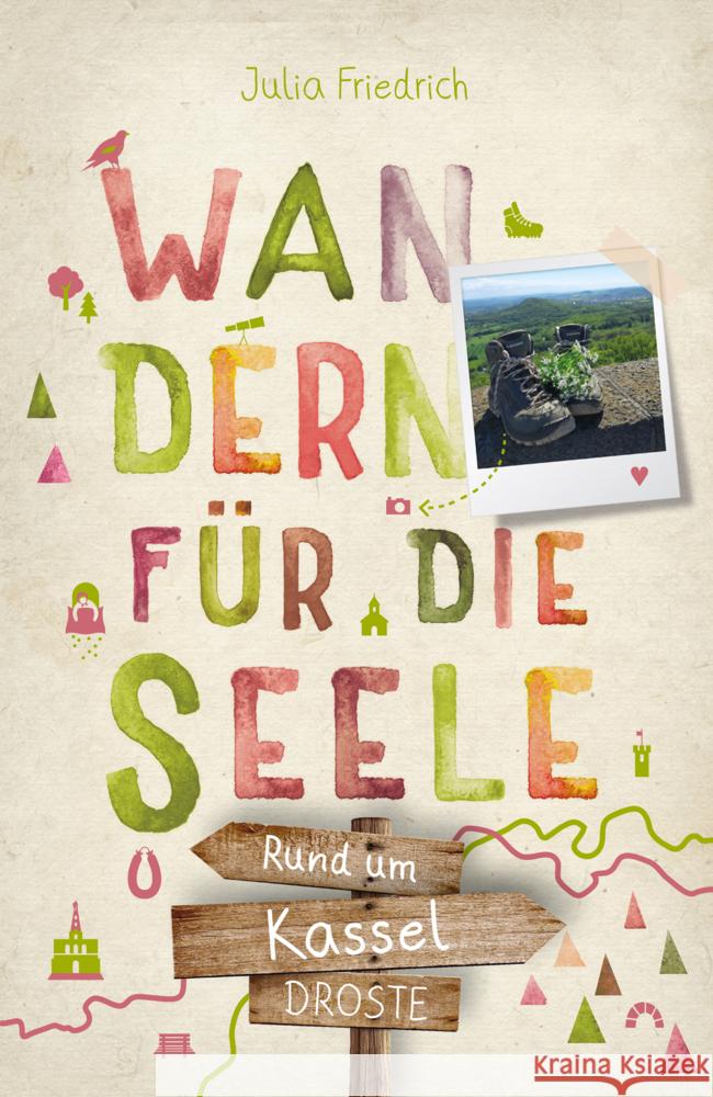 Rund um Kassel. Wandern für die Seele Friedrich, Julia 9783770026265