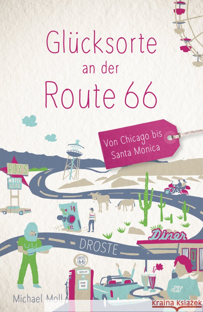 Glücksorte an der Route 66 Moll, Michael 9783770026371