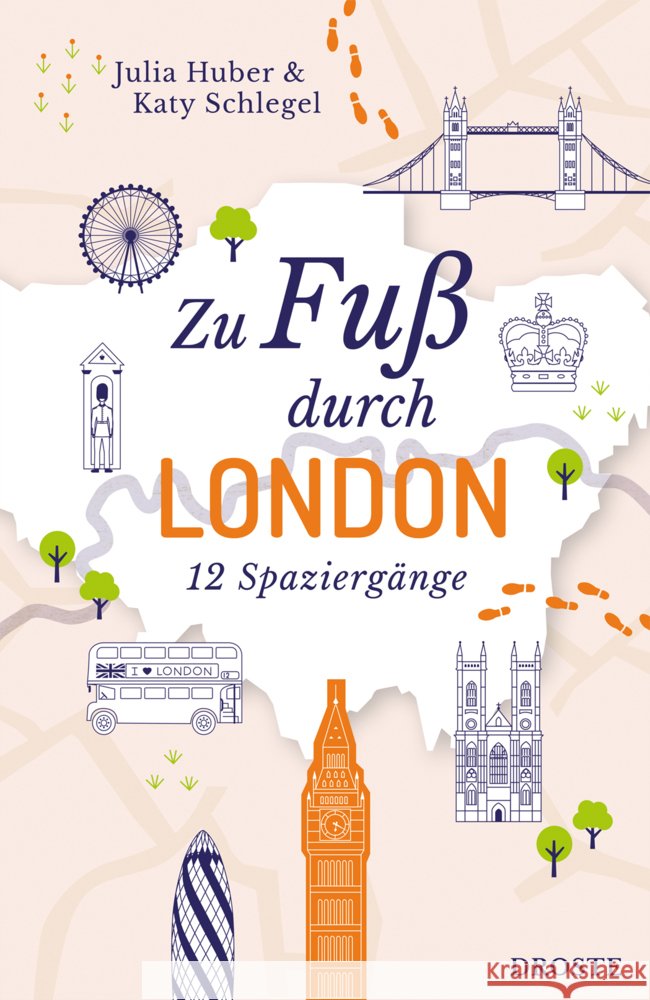 Zu Fuß durch London Huber, Julia, Schlegel, Katy 9783770027385