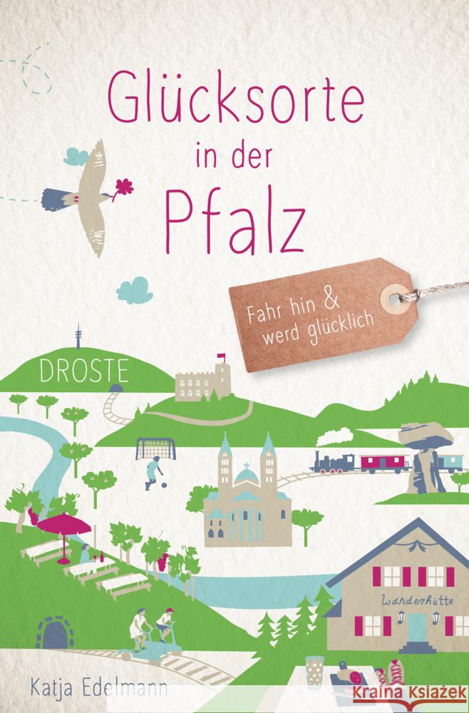Glücksorte in der Pfalz Edelmann, Katja 9783770027415