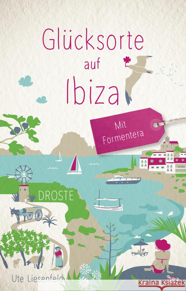 Glücksorte auf Ibiza. Mit Formentera Liesenfeld, Ute 9783770027460 Droste