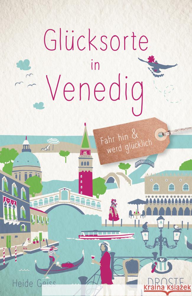 Glücksorte in Venedig Geiss, Heide 9783770027484