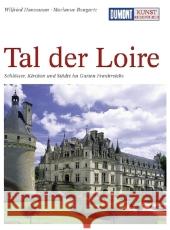 DuMont Kunst-Reiseführer Tal der Loire : Schlösser, Kirchen und Städte im Garten Frankreichs Hansmann, Wilfried Bongartz, Marianne  9783770166145 DuMont Reiseverlag