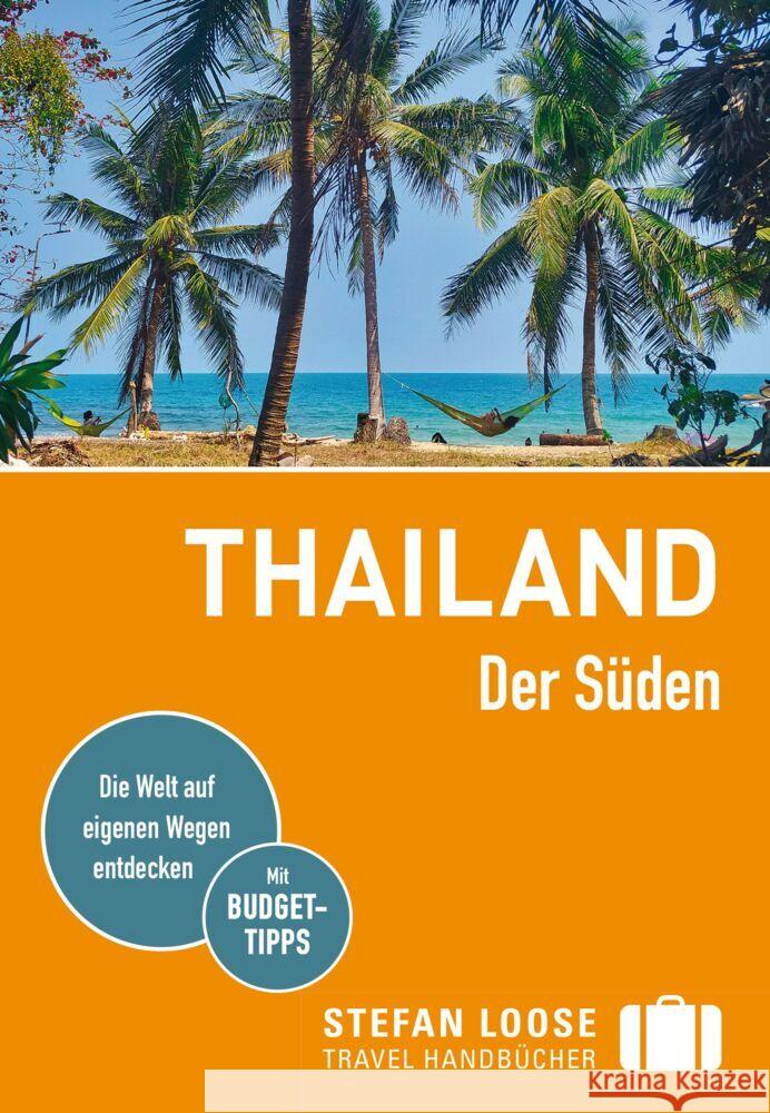 Stefan Loose Reiseführer Thailand, Der Süden Markand, Andrea, Markand, Markus, Loose, Mischa 9783770166428