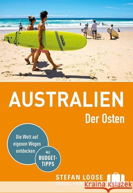 Stefan Loose Reiseführer Australien, Der Osten Melville, Corinna, Dehne, Anne 9783770180660 Loose