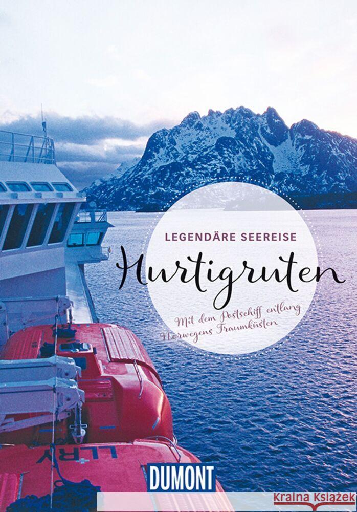 DuMont Bildband Legendäre Seereise Hurtigruten : Mit dem Postschiff entlang Norwegens Traumküsten Nowak, Christian; Ster, Annette; Möbius, Michael 9783770188673