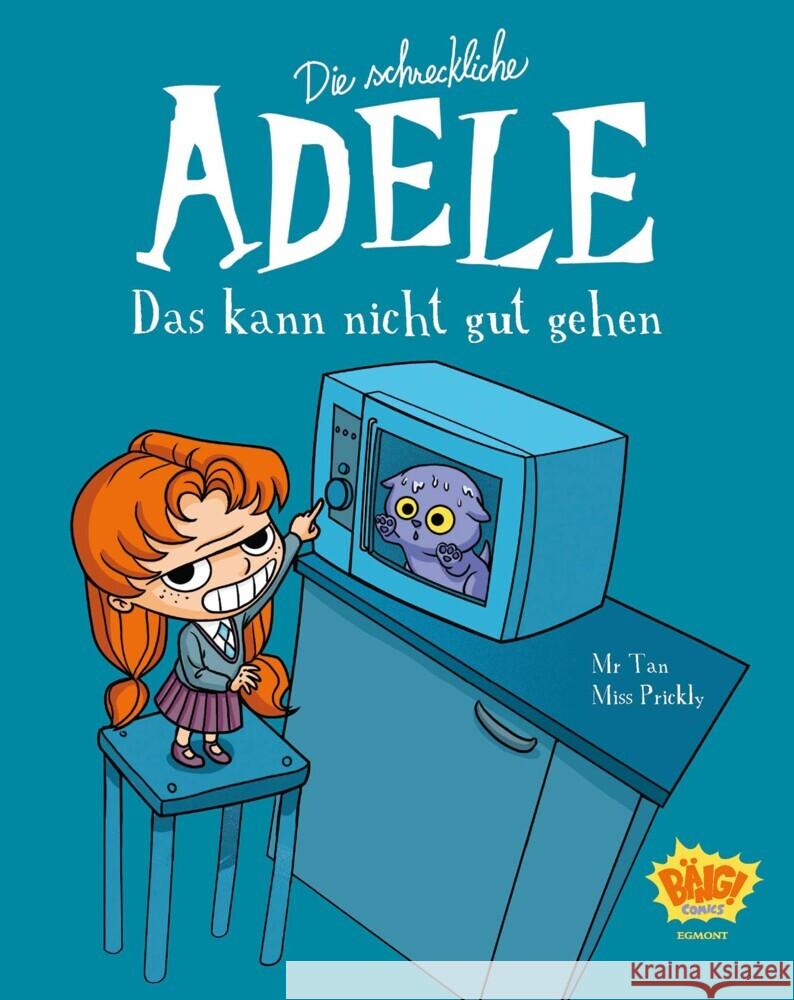 Die schreckliche Adele 01 Miss Prickly, Mr. Tan 9783770407019 Egmont Bäng