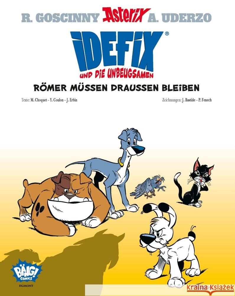 Idefix und die Unbeugsamen! 01 Uderzo, Albert, Goscinny, René, Choquet, Matthieu 9783770407040 Egmont Bäng