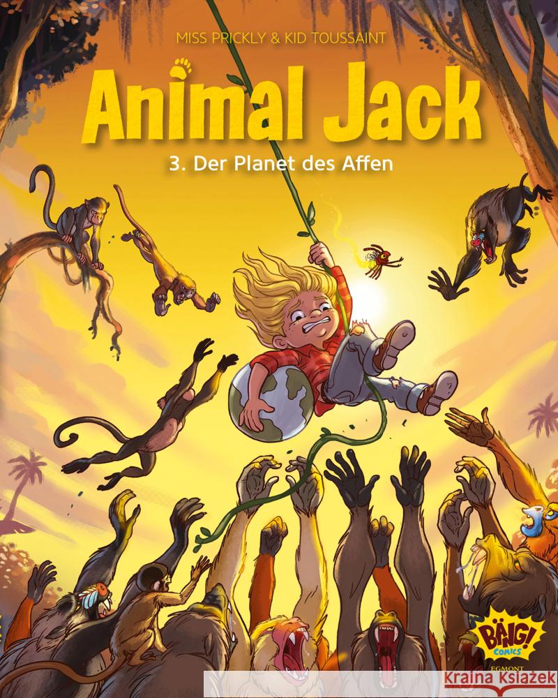 Animal Jack - Der Planet des Affen Miss Prickly, Kid Toussaint 9783770407422 Egmont Bäng