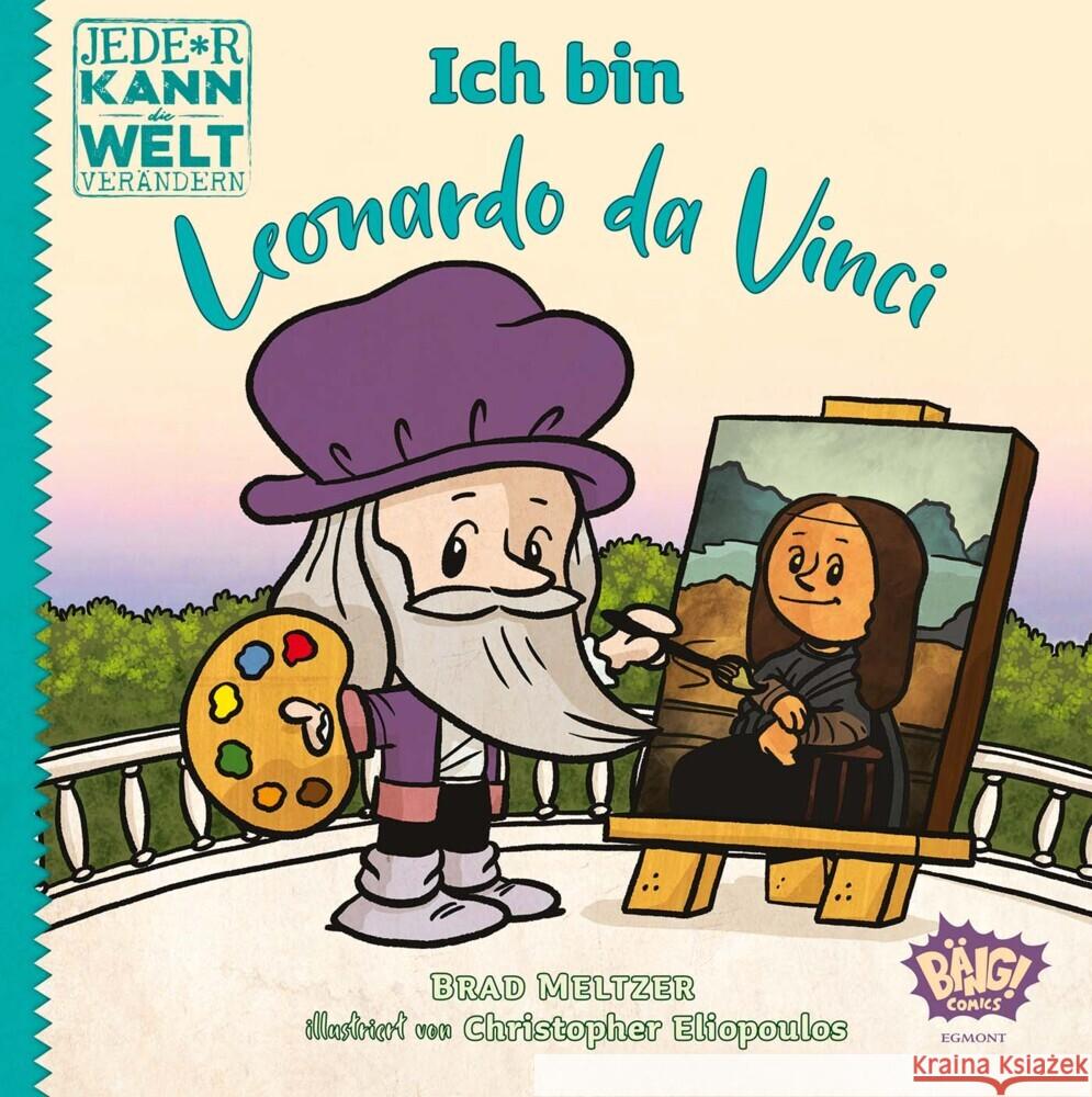 Jede*r kann die Welt verändern! - Ich bin Leonardo da Vinci Eliopoulos, Christopher, Meltzer, Brad 9783770407521 Egmont Bäng