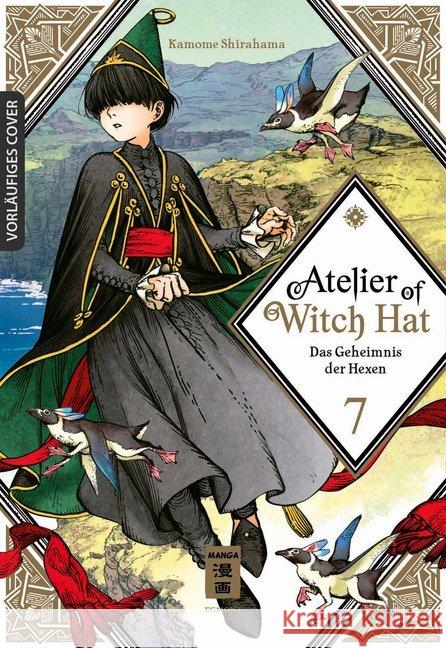 Atelier of Witch Hat. Bd.7 Shirahama, Kamome 9783770426157