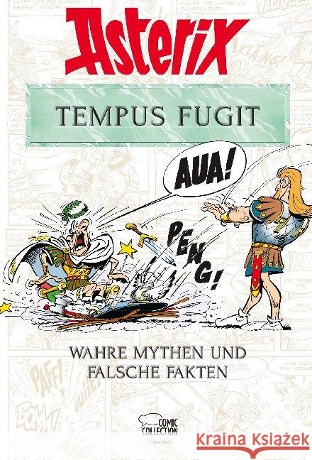 Asterix - Tempus Fugit : Wahre Mythen und falsche Fakten Goscinny, René; Uderzo, Albert; Molin, Bernard-Pierre 9783770440962