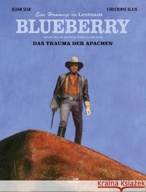 Blueberry - Hommage - Das Trauma der Apachen : Eine Hommage an Leutnant Blueberry Blain, Christophe; Sfar, Joann 9783770441037 Ehapa Comic Collection