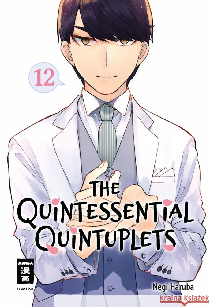 The Quintessential Quintuplets. Bd.12 Haruba, Negi 9783770442065 Egmont Manga