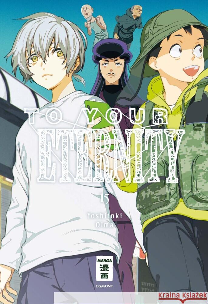 To Your Eternity 15 Oima, Yoshitoki 9783770443710 Egmont Manga