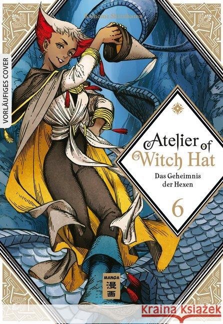 Atelier of Witch Hat, Das Geheimnis der Hexen Shirahama, Kamome 9783770456970