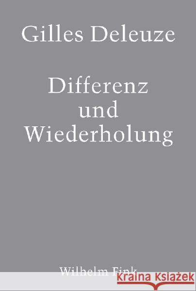 Differenz und Wiederholung Deleuze, Gilles   9783770527304