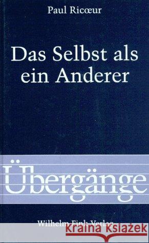 Das Selbst als ein Anderer Ricoeur, Paul   9783770529049 Fink (Wilhelm)