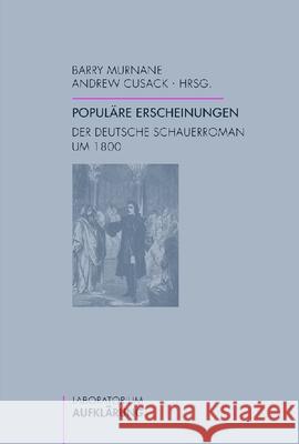 Populäre Erscheinungen: Der deutsche Schauerroman um 1800 Murnane, Barry Cusack, Andrew  9783770551569 Fink (Wilhelm)