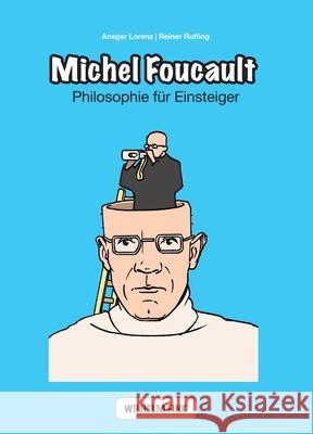 Michel Foucault : A Graphic Philosophy Ruffing, Reiner; Lorenz, Ansgar 9783770552337 Fink (Wilhelm)