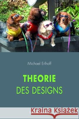 Theorie des Designs Erlhoff, Michael 9783770552856 Fink (Wilhelm)