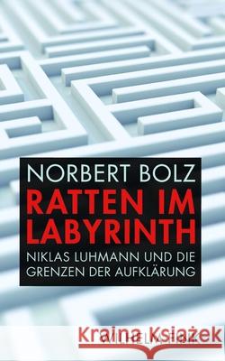 Ratten im Labyrinth Bolz, Norbert 9783770552900 Fink (Wilhelm)