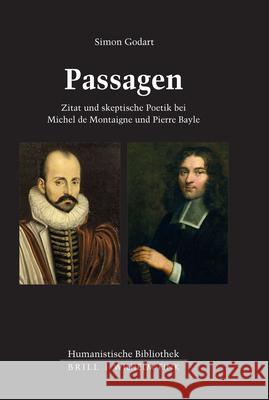 Passagen: Zitat Und Skeptische Poetik Bei Michel de Montaigne Und Pierre Bayle Simon Godart 9783770566068 Wilhelm Fink Verlag, Munich