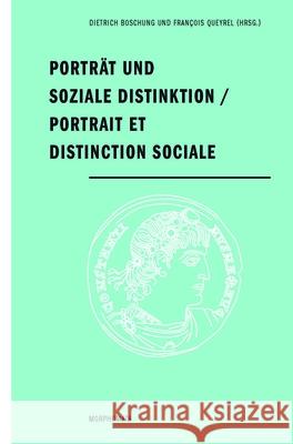 Porträt Und Soziale Distinktion / Portrait Et Distinction Sociale Boschung, Dietrich 9783770566112 Brill (JL)