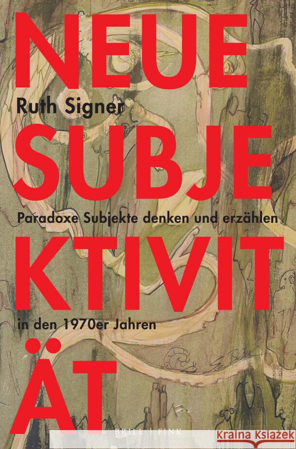 Neue Subjektivität Signer, Ruth 9783770567713 Brill | Fink