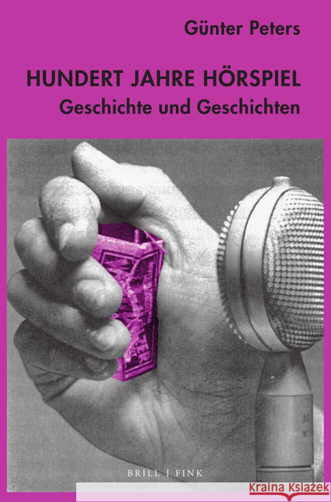 Hundert Jahre Hörspiel: Geschichte und Geschichten Günter Peters 9783770569045