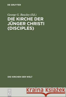 Die Kirche der Jünger Christi (Disciples) Beazley, George G. 9783771501808