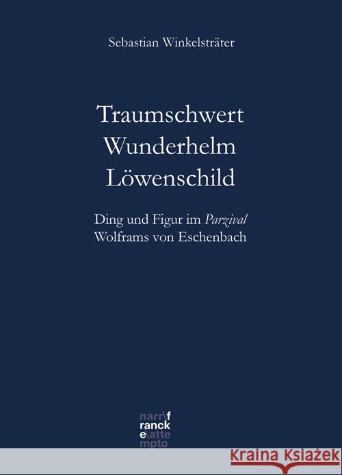 Traumschwert - Wunderhelm - Löwenschild Winkelsträter, Sebastian 9783772087745 Francke