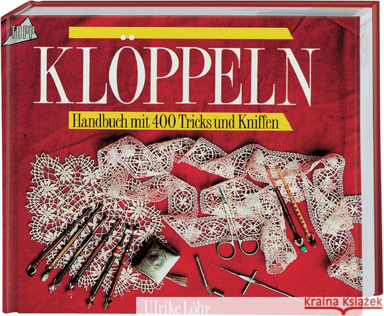 Klöppeln : Handbuch mit 400 Tricks und Kniffen Löhr, Ulrike   9783772412196 Frech