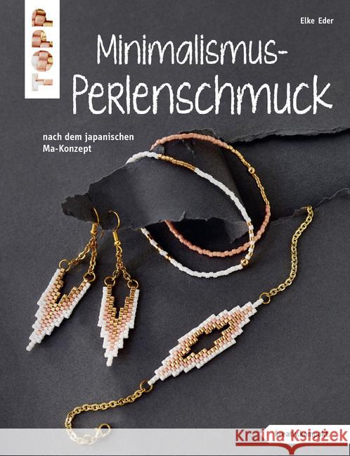 Minimalismus-Perlenschmuck : nach dem japanischen Ma-Konzept Eder, Elke 9783772443473 Frech