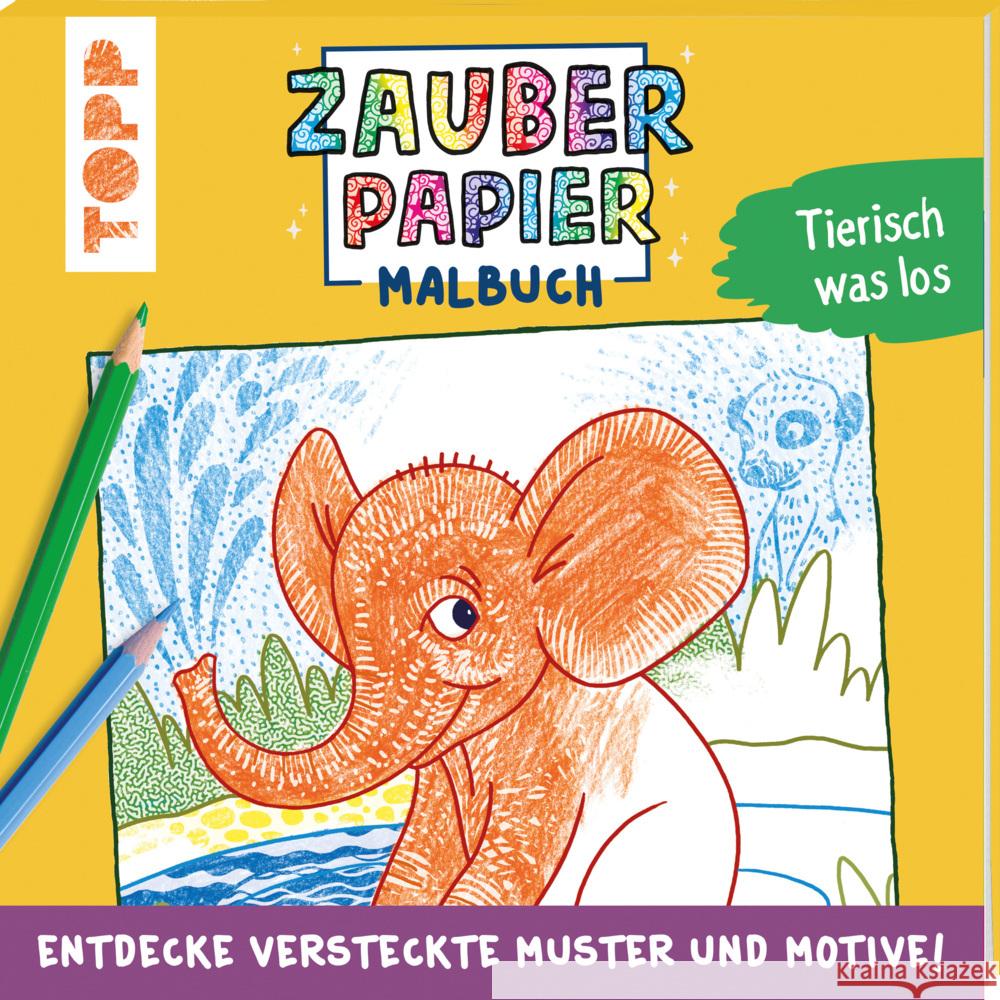Zauberpapier Malbuch Tierisch was los Pautner, Norbert 9783772444647