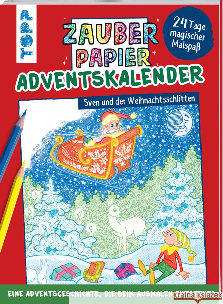 Zauberpapier Adventskalender - Sven und der Weihnachtsschlitten Pautner, Norbert 9783772444814