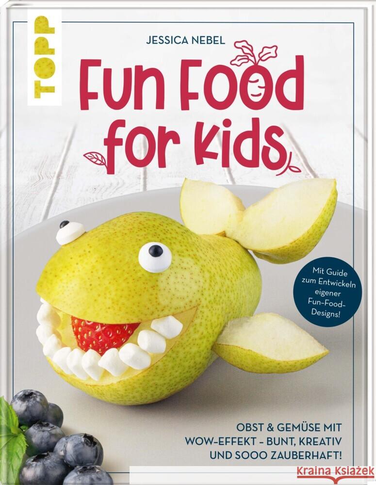 Fun Food for Kids Nebel, Jessica 9783772444845 Frech